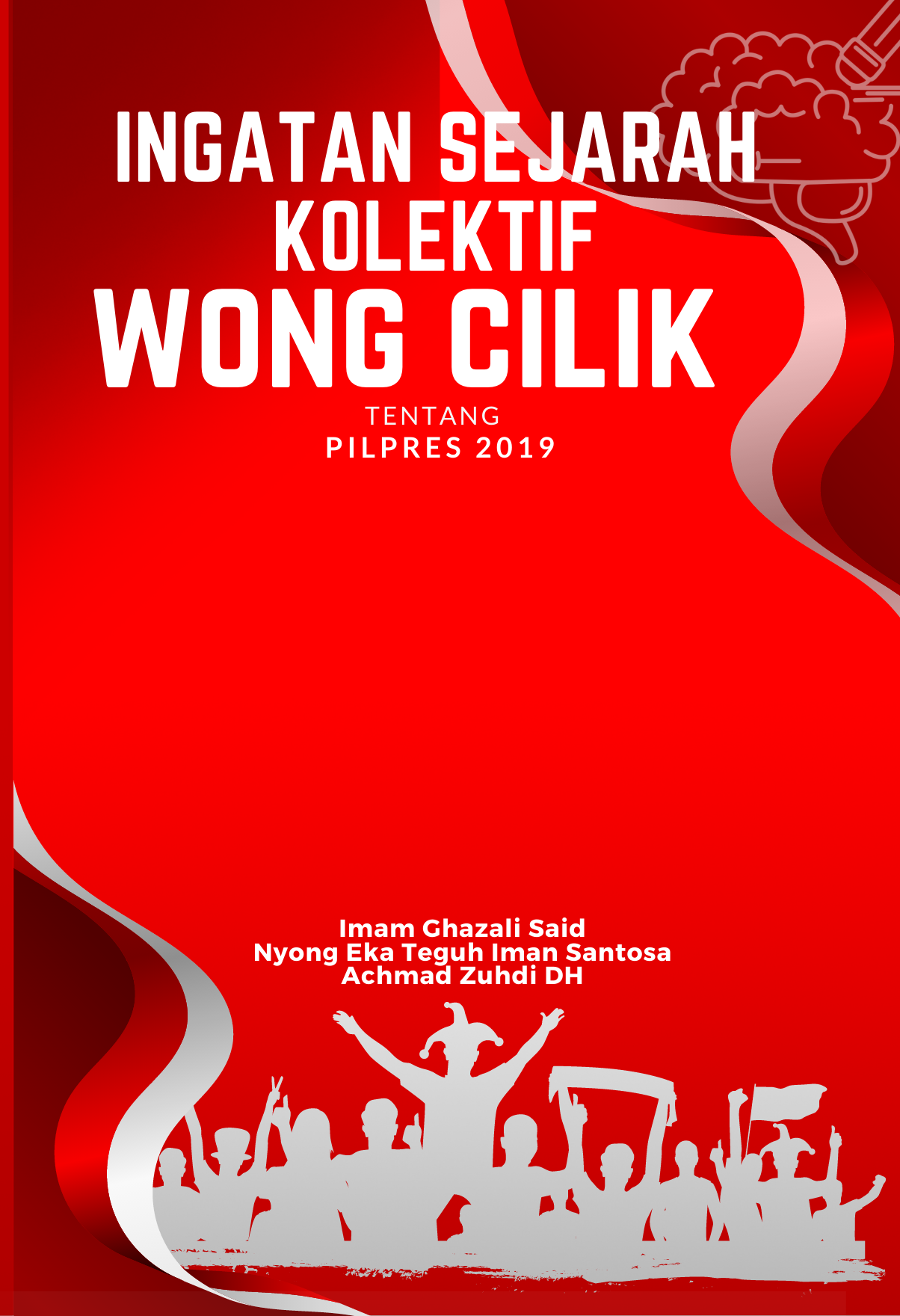 Ingatan Sejarah Kolektif Wong Cilik Tentang Pilpres 2019